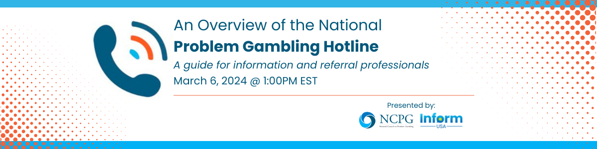 Inform USA Webinar - Understanding and Addressing Problem Gambling